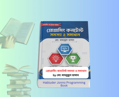 Programming Content Somossa o Somadhan pdf মাহবুবুল হাসান. Programming Content Somossa o Somadhan pdf book cover with programming contest problems and solutions in Bangla